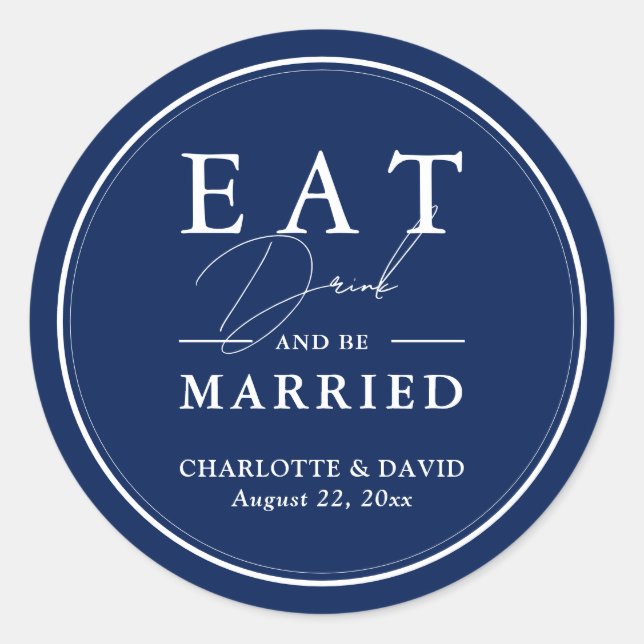 Sticker Rond Marine Blue Mange Boire Et Être Marié Mariage (Devant)