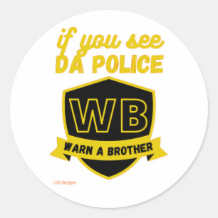 Sticker Rond marrant transparent collant rond "AVERTIR UN BRO..