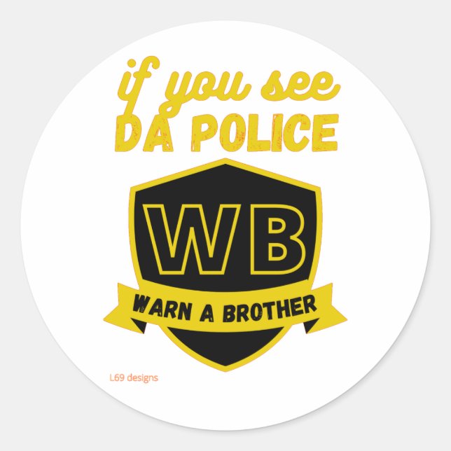 Sticker Rond marrant transparent collant rond "AVERTIR UN BRO.. (Devant)