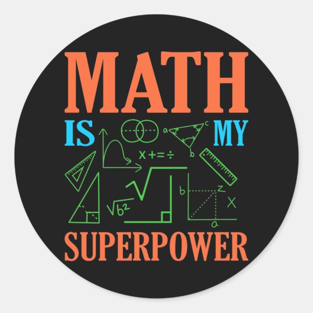 Sticker Rond Math Est Superpower Enseignant Mathématiques Mathé (Devant)