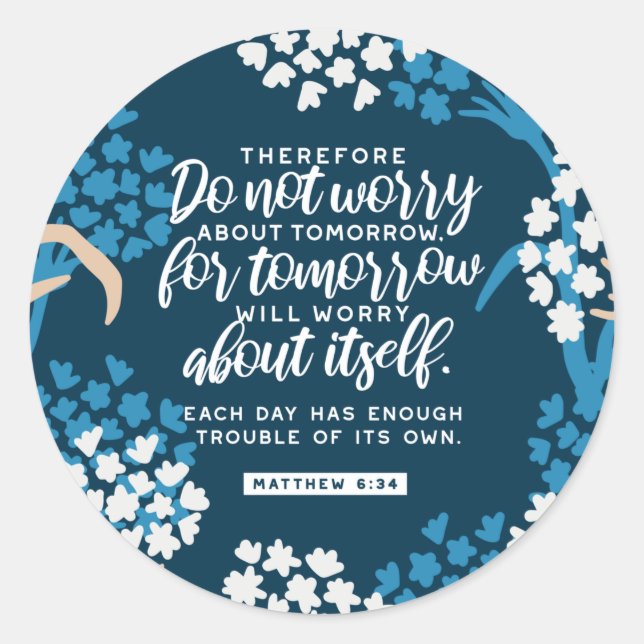 Sticker Rond Matthieu 6:34 Verse de la Bible (Devant)