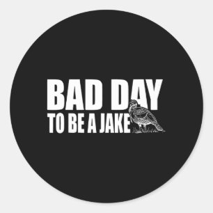 Sticker Rond Mauvaise journée pour être un dindon drôle chasseu