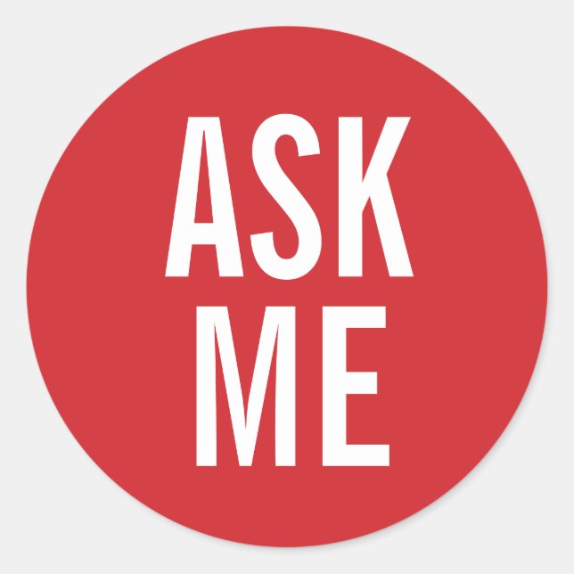 Sticker Rond Me demander | Badge volontaire rouge (Devant)