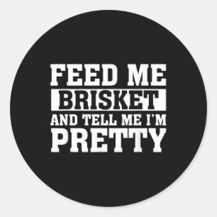 Sticker Rond Me Nourrir Brisket &amp; Dis-Moi Je Me Trop Barbeq