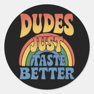 Sticker Rond Mecs Ont Juste Meilleur Goût Arc-en-Ciel Gay Fiert