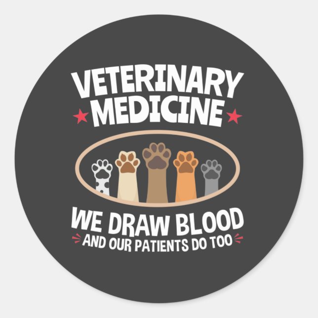 Sticker Rond Médecine Vétérinaire Nous Tirons Du Sang Drôle Tec (Devant)