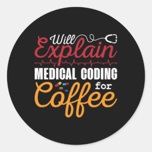 Sticker Rond Medical Coder Medical Coding Coffee ICD Coding