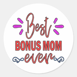 Sticker Rond Meilleur Bonus de Mère Maman jamais