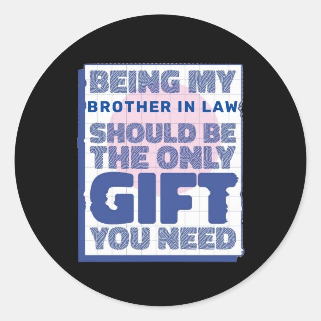 Sticker Rond Meilleur cadeau drôle pour Frère en droit (Devant)