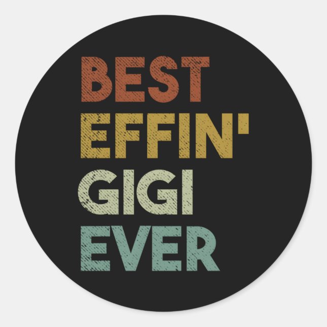 Sticker Rond Meilleur Effin Gigi Jamais Pour Grand-Mère (Devant)