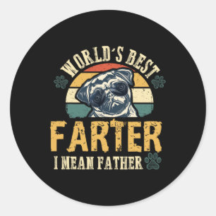 Sticker Rond Meilleur Farter Je Veux Dire Père Meilleur Père Ja
