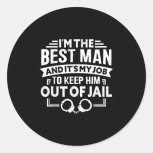 Sticker Rond Meilleur homme Mariage Groomsmen Funny Bride Bache