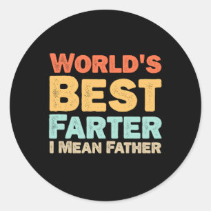 Sticker Rond Meilleur Monde Plus Loin Je Veux Dire Père