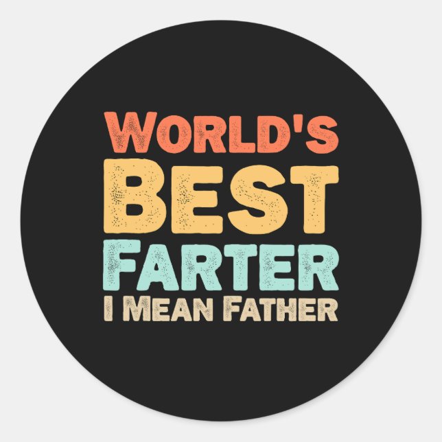 Sticker Rond Meilleur Monde Plus Loin Je Veux Dire Père (Devant)