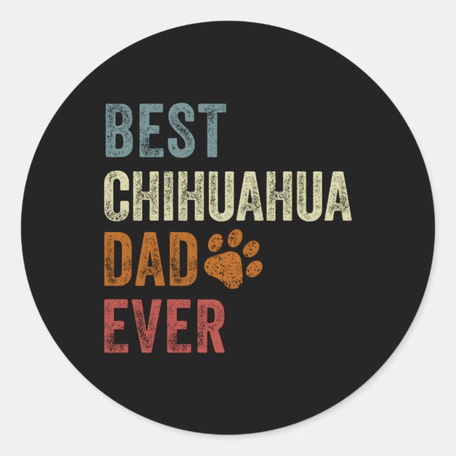 Sticker Rond Meilleur Papa Chihuahua Jamais Chihuahua Papa Da P (Devant)
