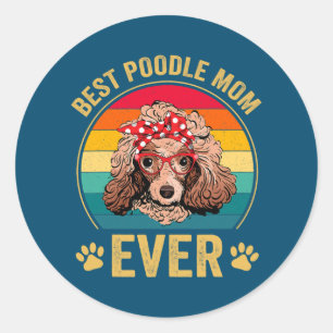 Sticker Rond Meilleur Poodle Maman Ever Amoureux des chiens Mig