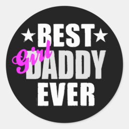 Sticker Rond Meilleure fille papa jamais