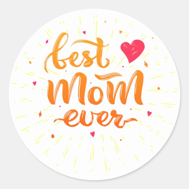 Sticker Rond Meilleure Maman toujours Motivation et Slogan insp (Devant)