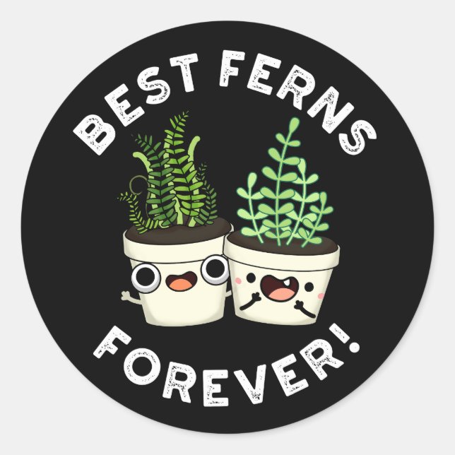 Sticker Rond Meilleures fougères pour toujours drôle BFF Pun Da (Devant)