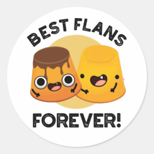 Sticker Rond Meilleurs Flans Pour Jamais Ami Ami Pun