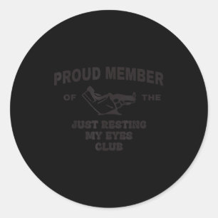 Sticker Rond Membre fier du club Juste en train de reposer mes