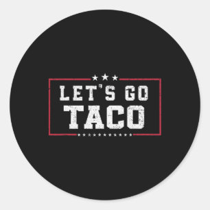 Sticker Rond Mème amusant Allons Taco