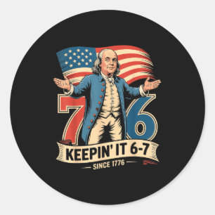 Sticker Rond Mème Ben Franklin 67 Garder le 7-6 Professeur d'hi