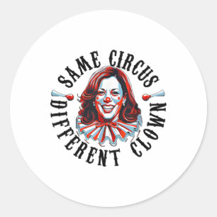 Sticker Rond Même Cirque Différent Clown Funny Kamala Harris Cl