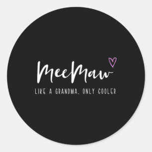 Sticker Rond Mémé comme une grand-mère mais en plus cool fête d