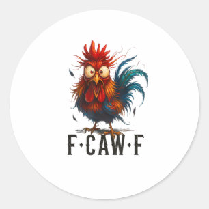 Sticker Rond Mème drôle de coq de poulet F-Caw-F