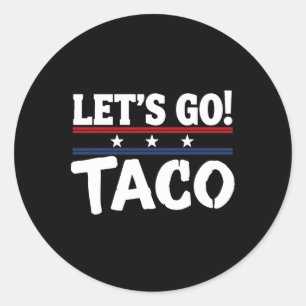 Sticker Rond Mème drôle toujours poules dehors sortons Taco Mex