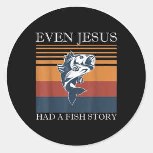 Sticker Rond Même Jésus Avait Une Histoire De Poisson Amusant C