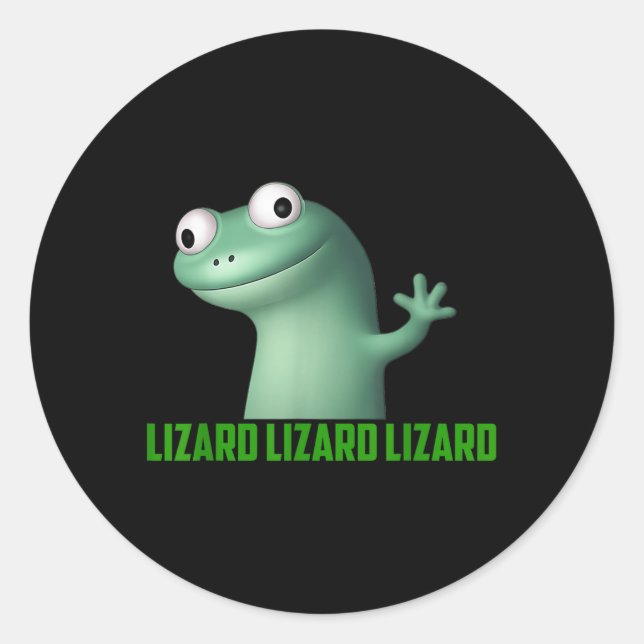 Sticker Rond Mème Lizard Lizard Lizard Lizard Drôle T-s Graphiq (Devant)