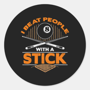 Sticker Rond Mens Je Battre Les Gens Avec Un Bâton 8 Billard Ba