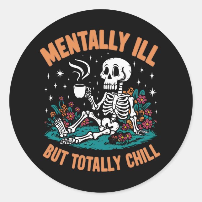 Sticker Rond Mentalement Mal Mais Totalement Chill Halloween Sq (Devant)