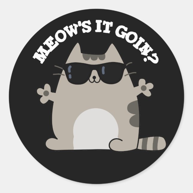 Sticker Rond Meow's It Goin Funny Chat Pun Dark BG (Devant)