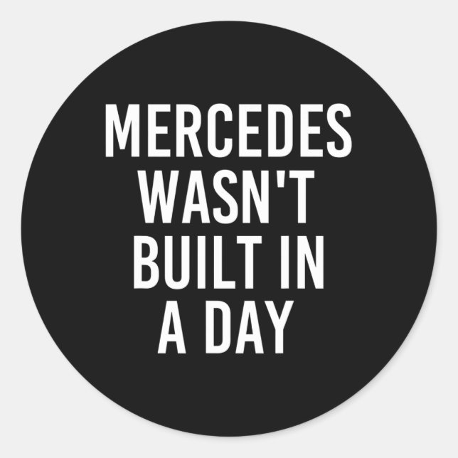 Sticker Rond Mercedes n'a pas été construit dans un jour drôle  (Devant)