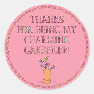Sticker Rond Merci d'être mon charmant jardinier !