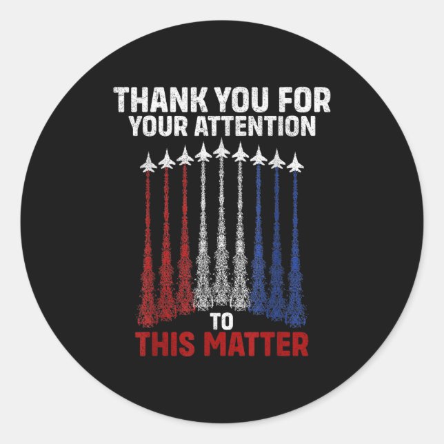 Sticker Rond Merci Pour Votre Attention À Cela, Drôle (Devant)