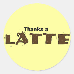 Sticker Rond Merci Un Latte