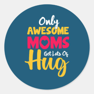Sticker Rond Mère Art Magnifique Moms Obtenir Beaucoup De Gros