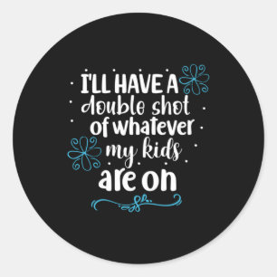 Sticker Rond Mère Cadeau Mes Enfants Sont Sur