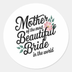 Sticker Rond Mère De La Plus Belle Mariée Joyeuse Pain Mariale