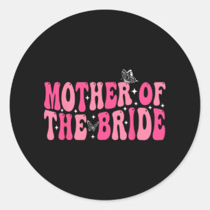 Sticker Rond Mère De L'Épouse Mère Mariage Super Bachelorett