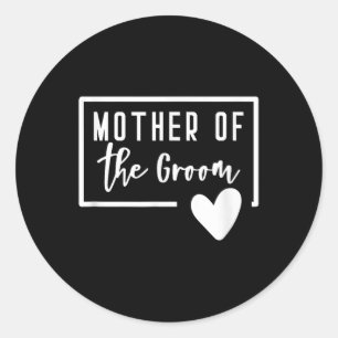 Sticker Rond Mère Du Coeur Groom Maman Mariage Bachelorette