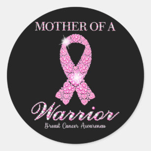 Sticker Rond Mère D'Un Guerrier Sensibilisation Au Cancer Du Se