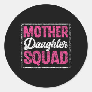 Sticker Rond Mère Fille Squad Maman Matatching Mère Fille