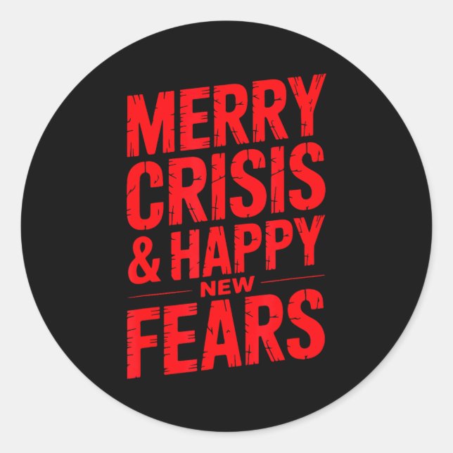 Sticker Rond Merry Crisis Happy New Fears Sarcastic Holiday Des (Devant)