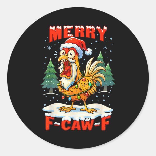 Sticker Rond Merry F-caw-f Chicken Christmas Funny Rooster Men  (Devant)