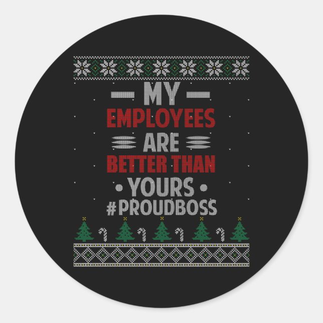 Sticker Rond Mes Employés Sont Meilleurs Que Les Vôtres Vilains (Devant)